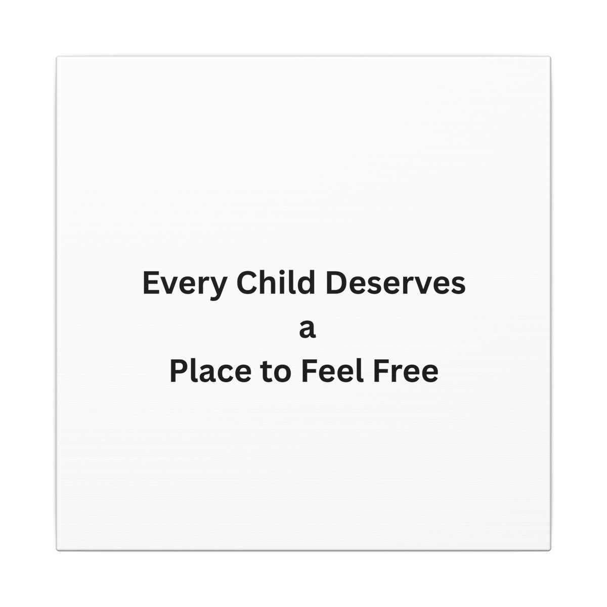 Every Child- Matte Canvas, Stretched, 0.75" (Multi-Size)