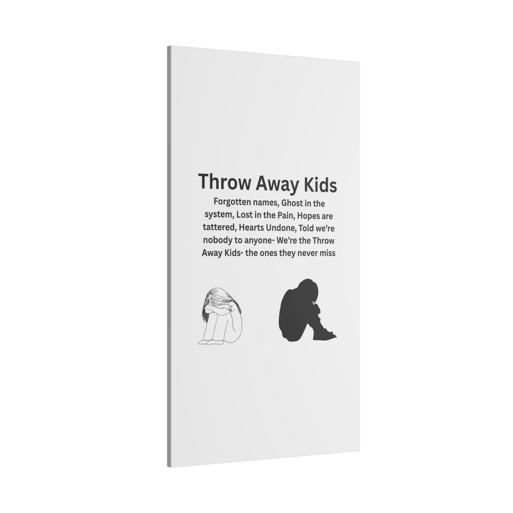 Throw away Kids - Matte Canvas, Stretched, 0.75" (Multi-Size)