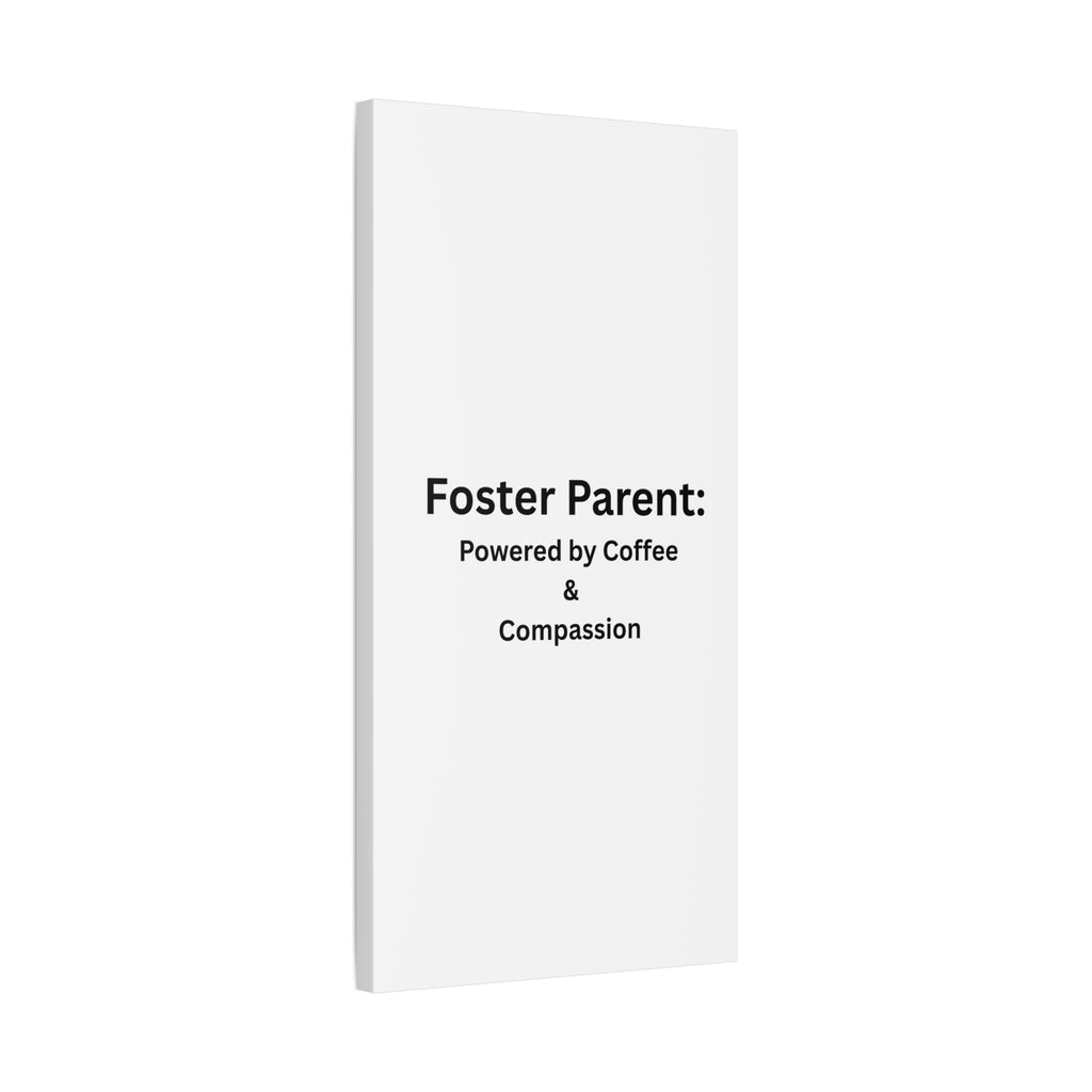 Foster Parents Powered Matte Canvas, Stretched, 1.25"