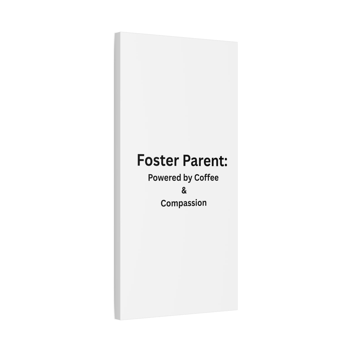 Foster Parents Powered Matte Canvas, Stretched, 1.25"