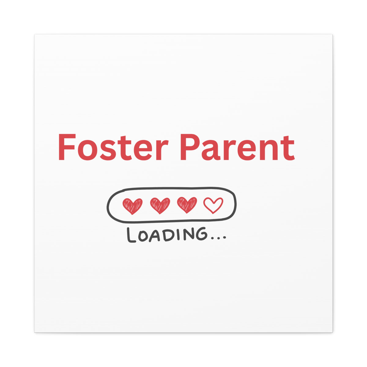 Foster Parent Loading Matte Canvas, Stretched, 1.25"
