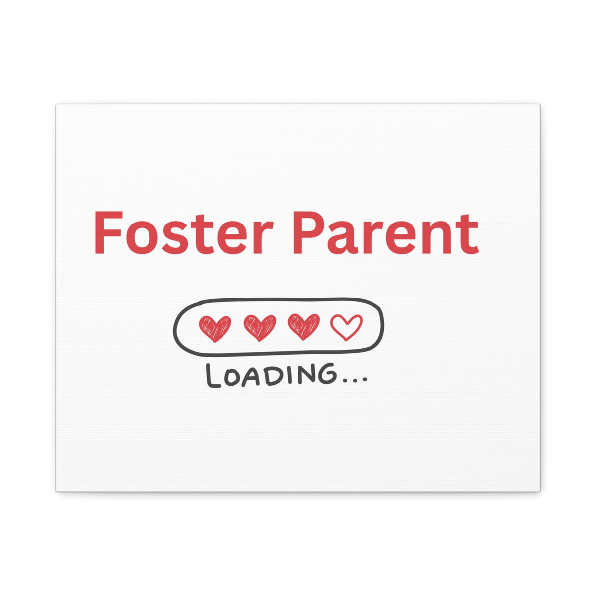 Foster Parent Loading Matte Canvas, Stretched, 1.25"