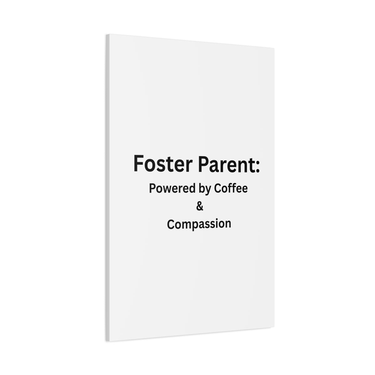Foster Parents Powered Matte Canvas, Stretched, 1.25"