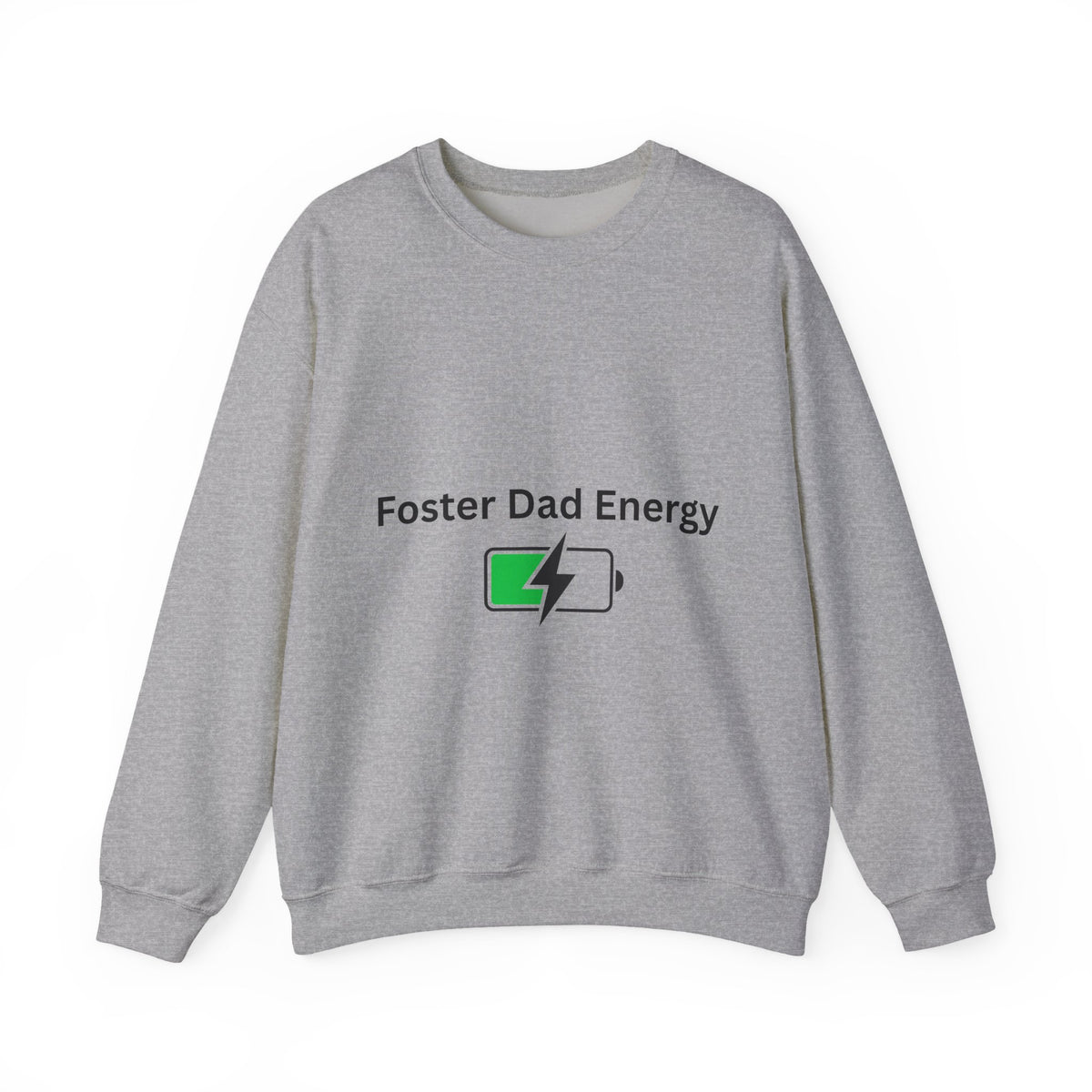 Foster Dad Energy Sweatshirt