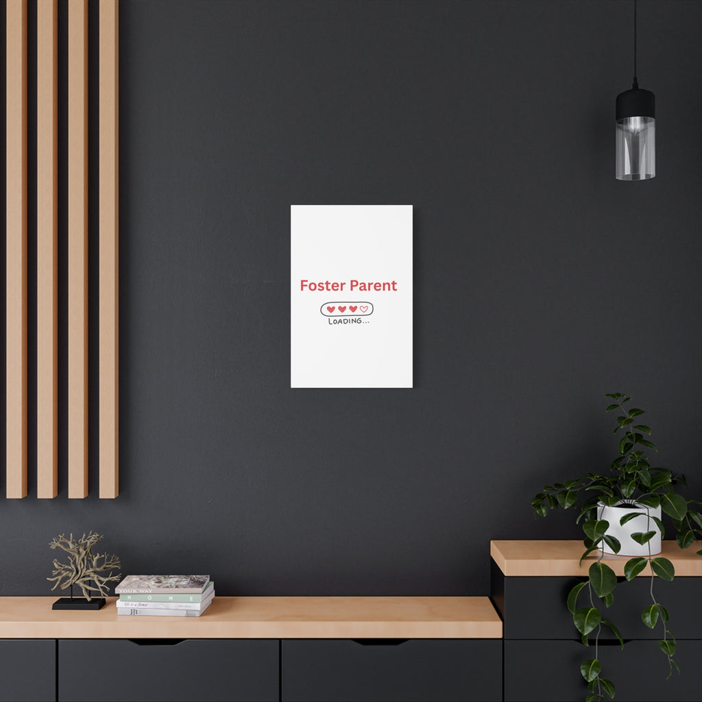 Foster Parent Loading Matte Canvas, Stretched, 1.25"