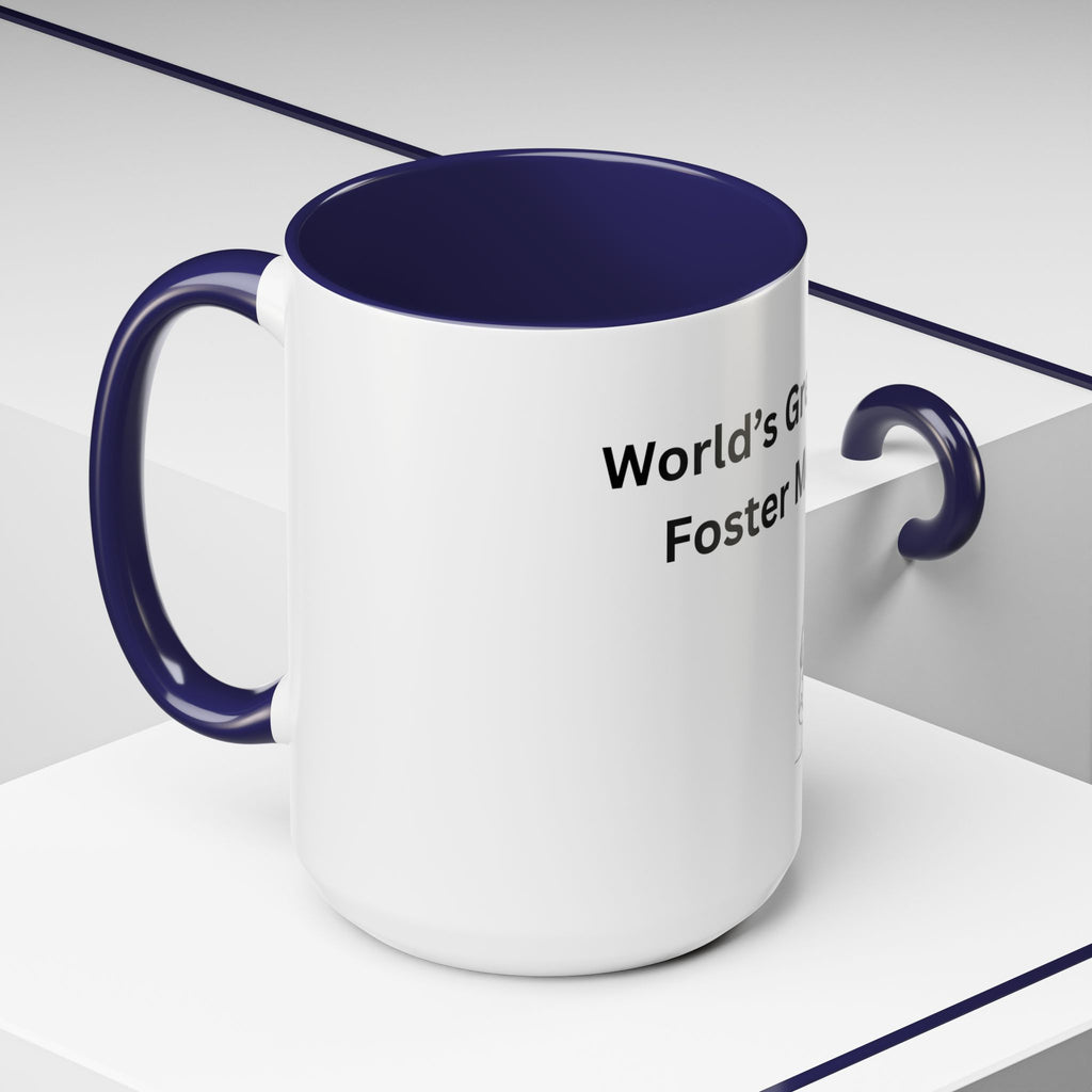 World's Greatest Foster Mom Mug – Foster Mom Gift Idea, Foster Care Coffee Mug (11oz, 15oz)