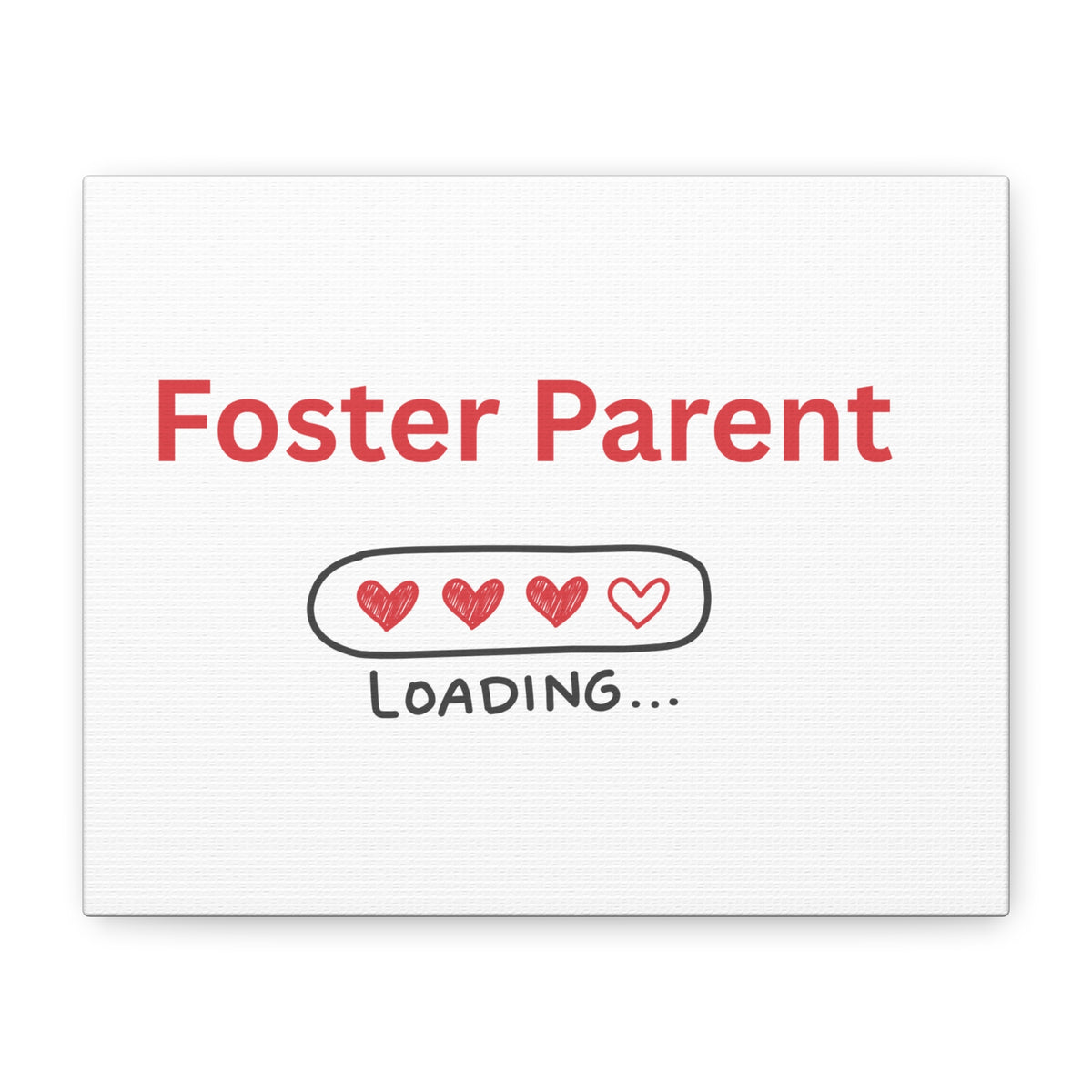 Foster Parent Loading Matte Canvas, Stretched, 1.25"