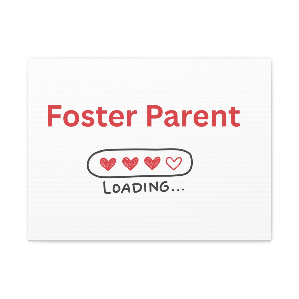 Foster Parent Loading Matte Canvas, Stretched, 1.25"