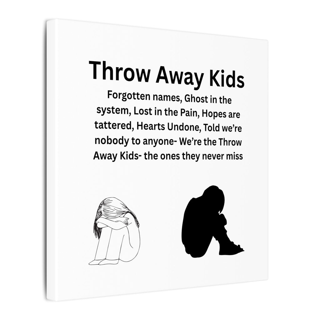 Throw away Kids - Matte Canvas, Stretched, 0.75" (Multi-Size)