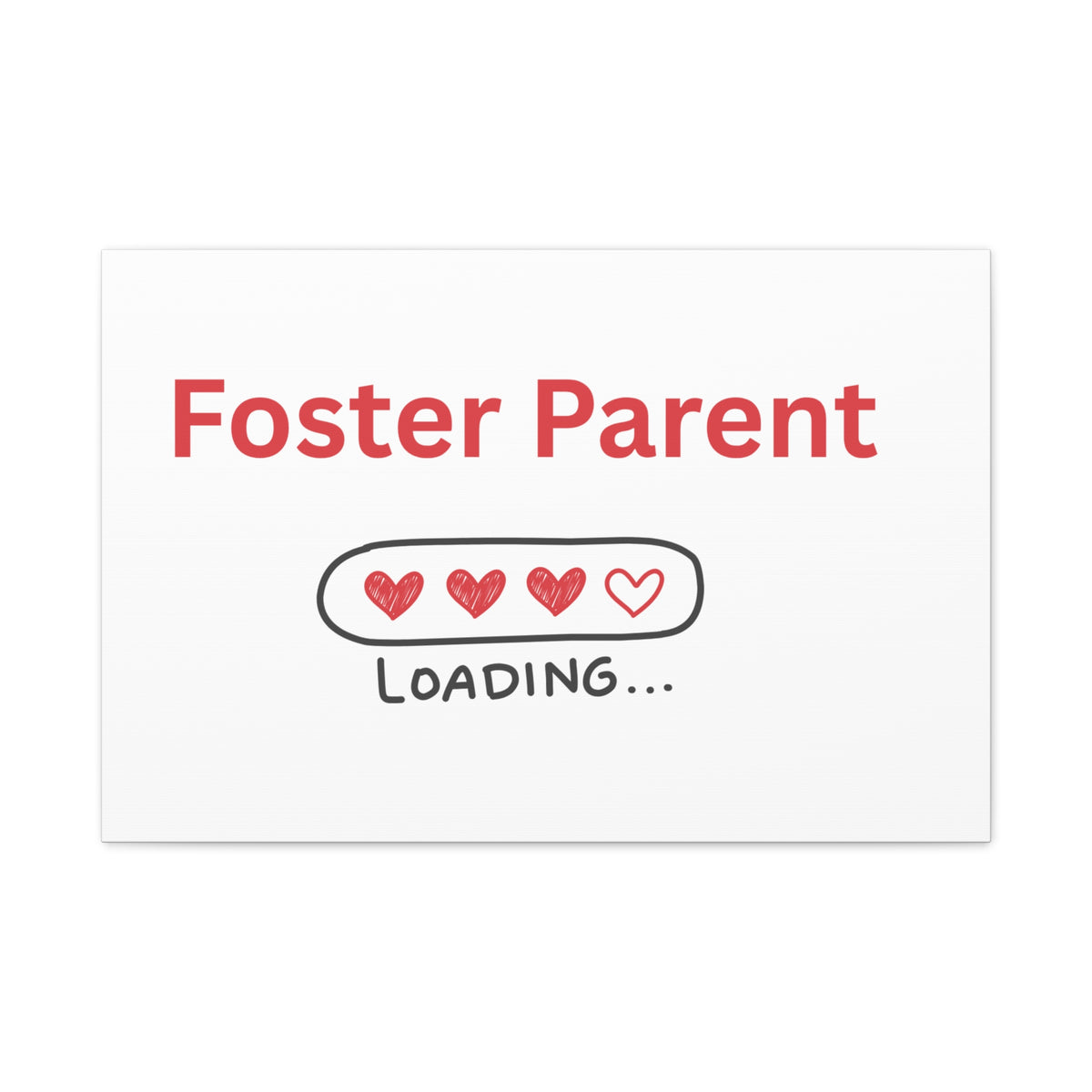 Foster Parent Loading Matte Canvas, Stretched, 1.25"