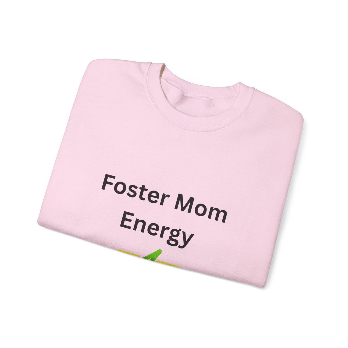 Foster Mom Energy Sweatshirt