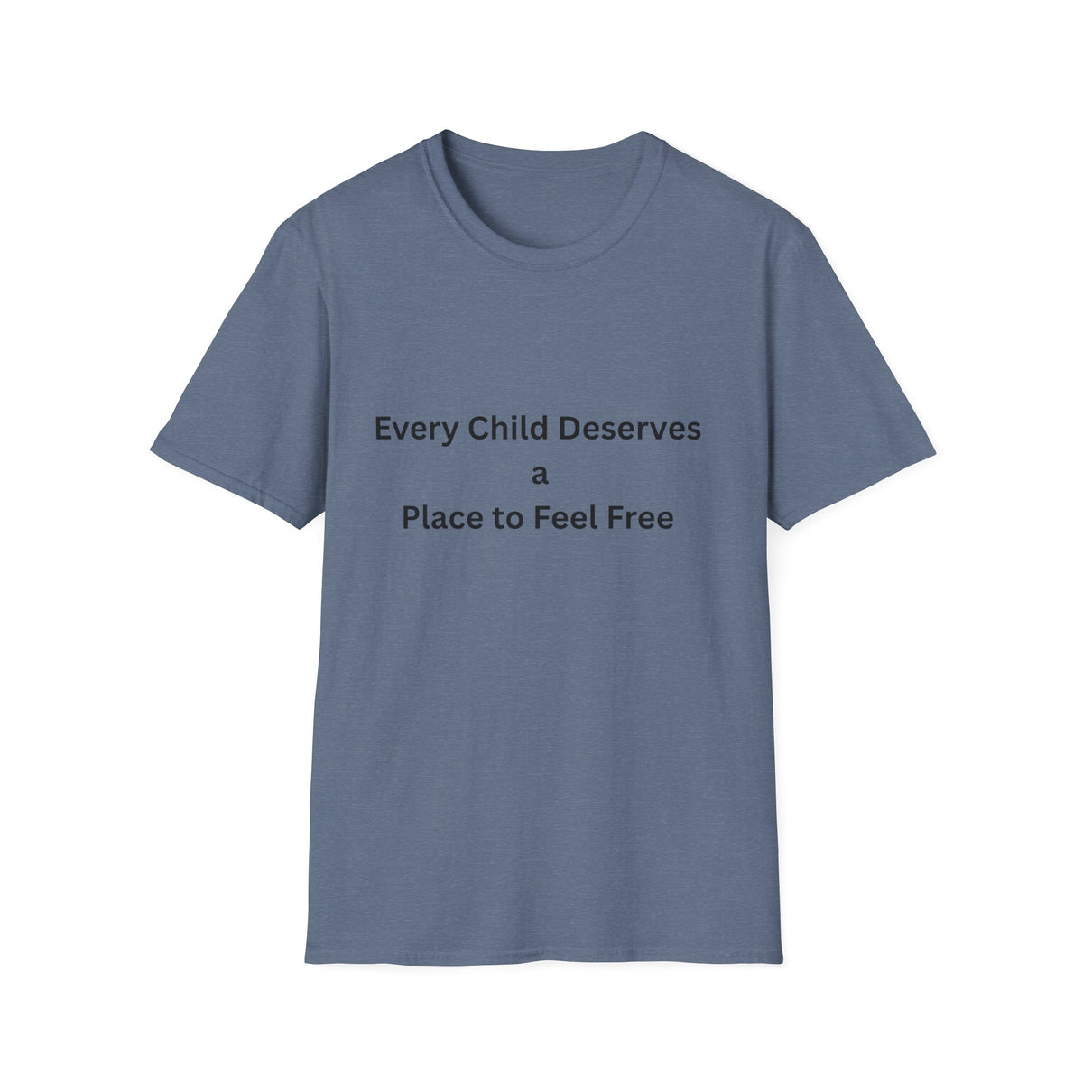 Every Child Deserves a Place to Feel Free Tee