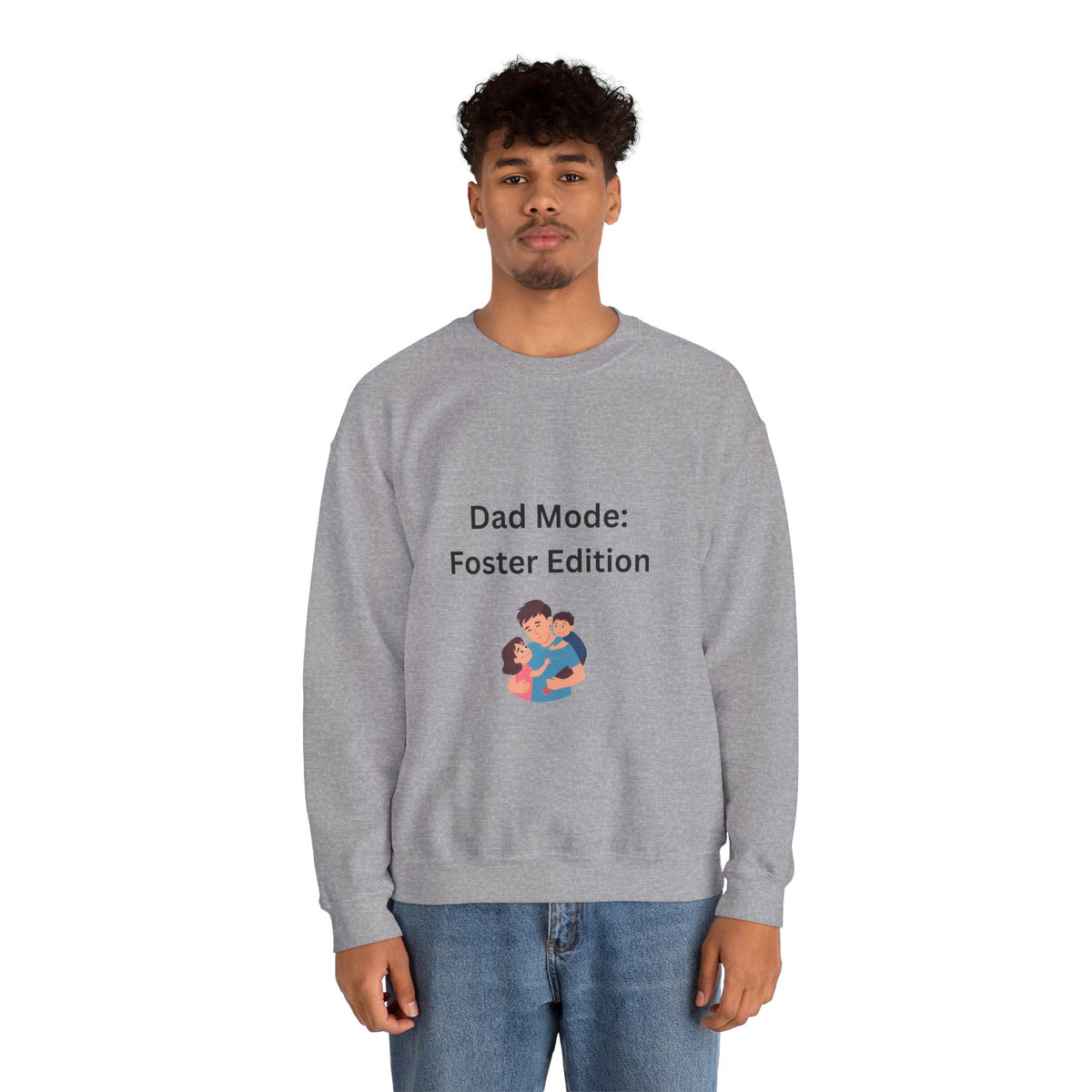 Foster Dad Mode Sweatshirt