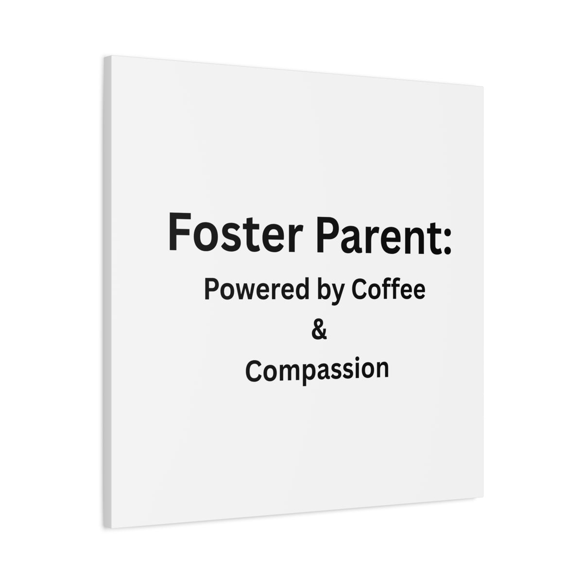 Foster Parents Powered Matte Canvas, Stretched, 1.25"