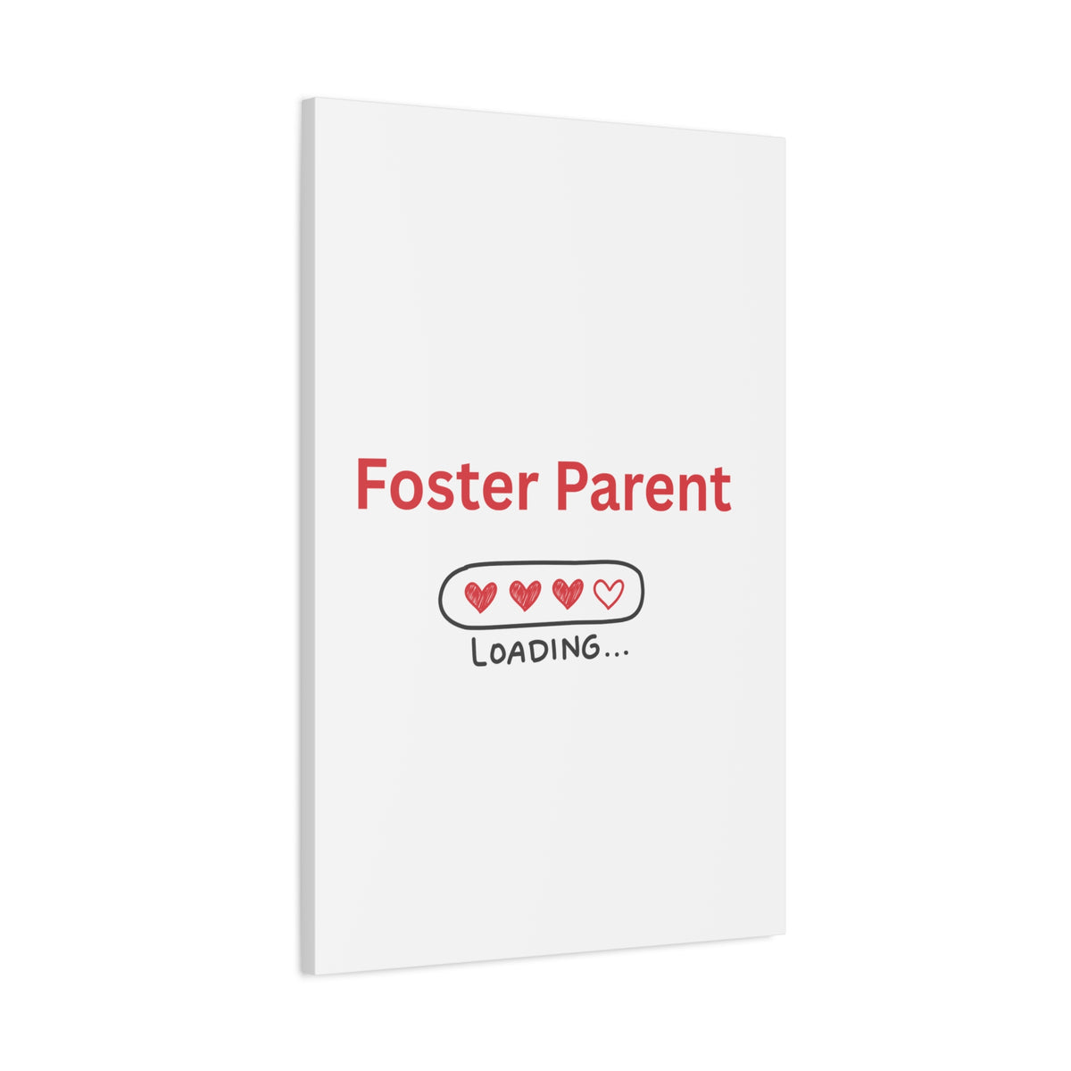 Foster Parent Loading Matte Canvas, Stretched, 1.25"