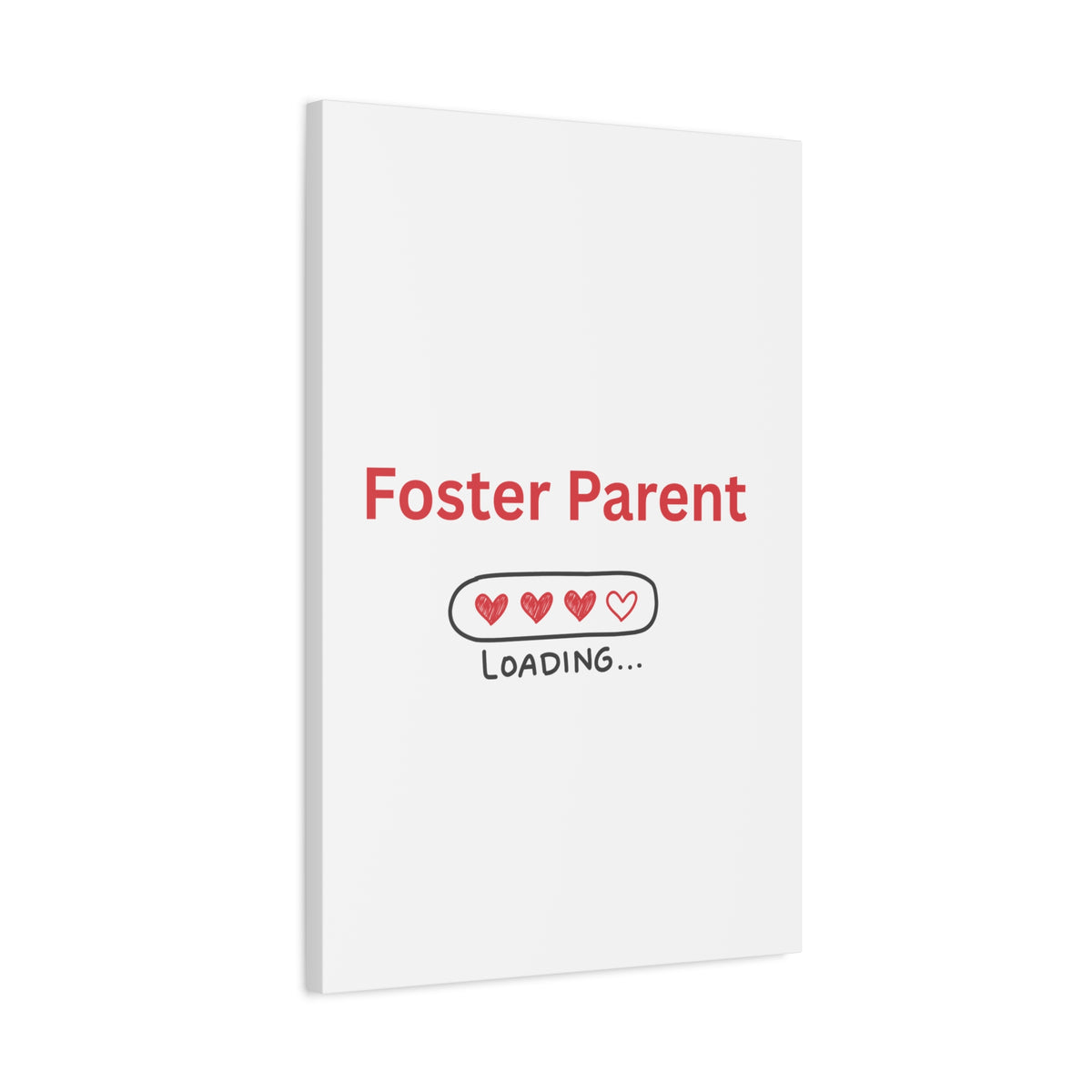 Foster Parent Loading Matte Canvas, Stretched, 1.25"