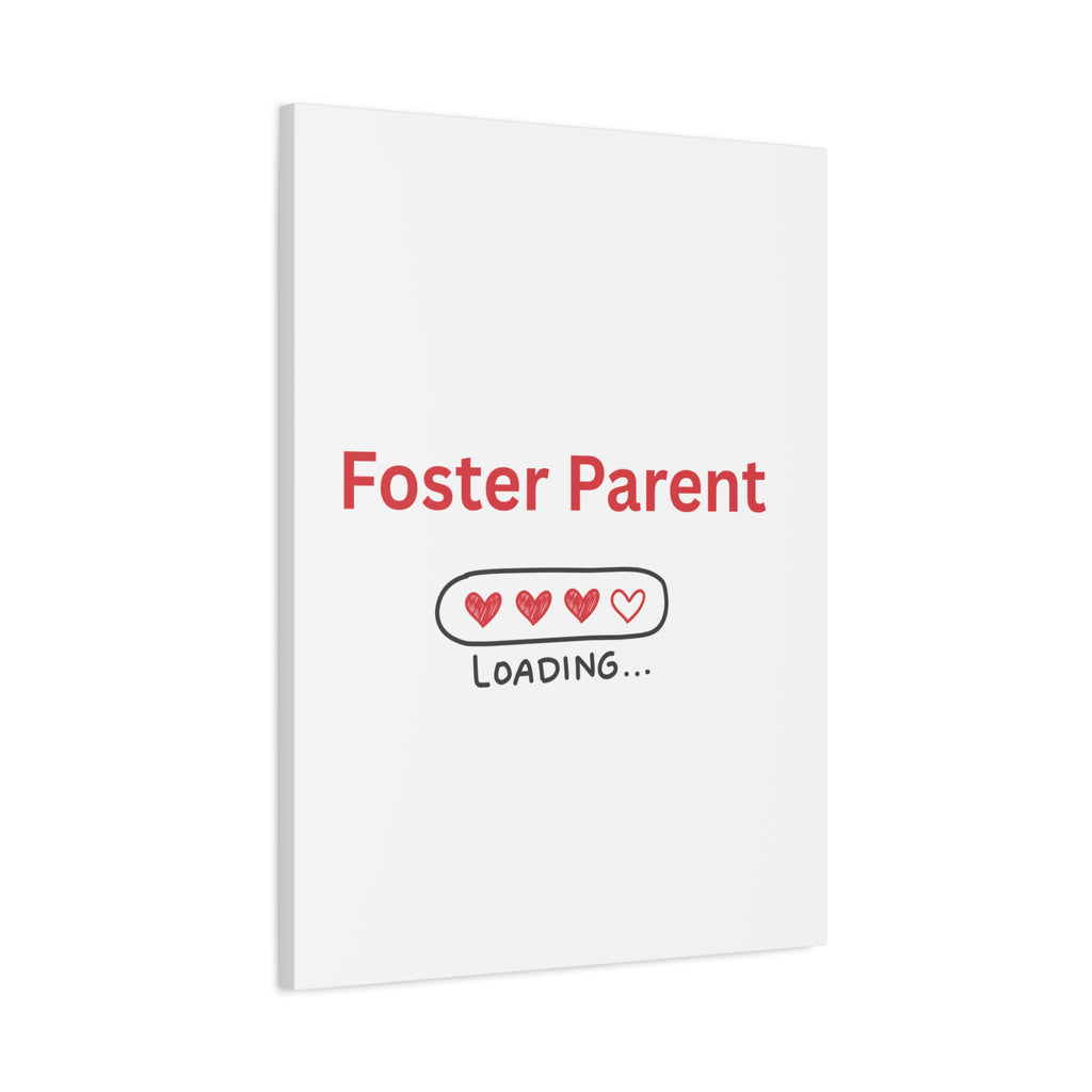 Foster Parent Loading Matte Canvas, Stretched, 1.25"