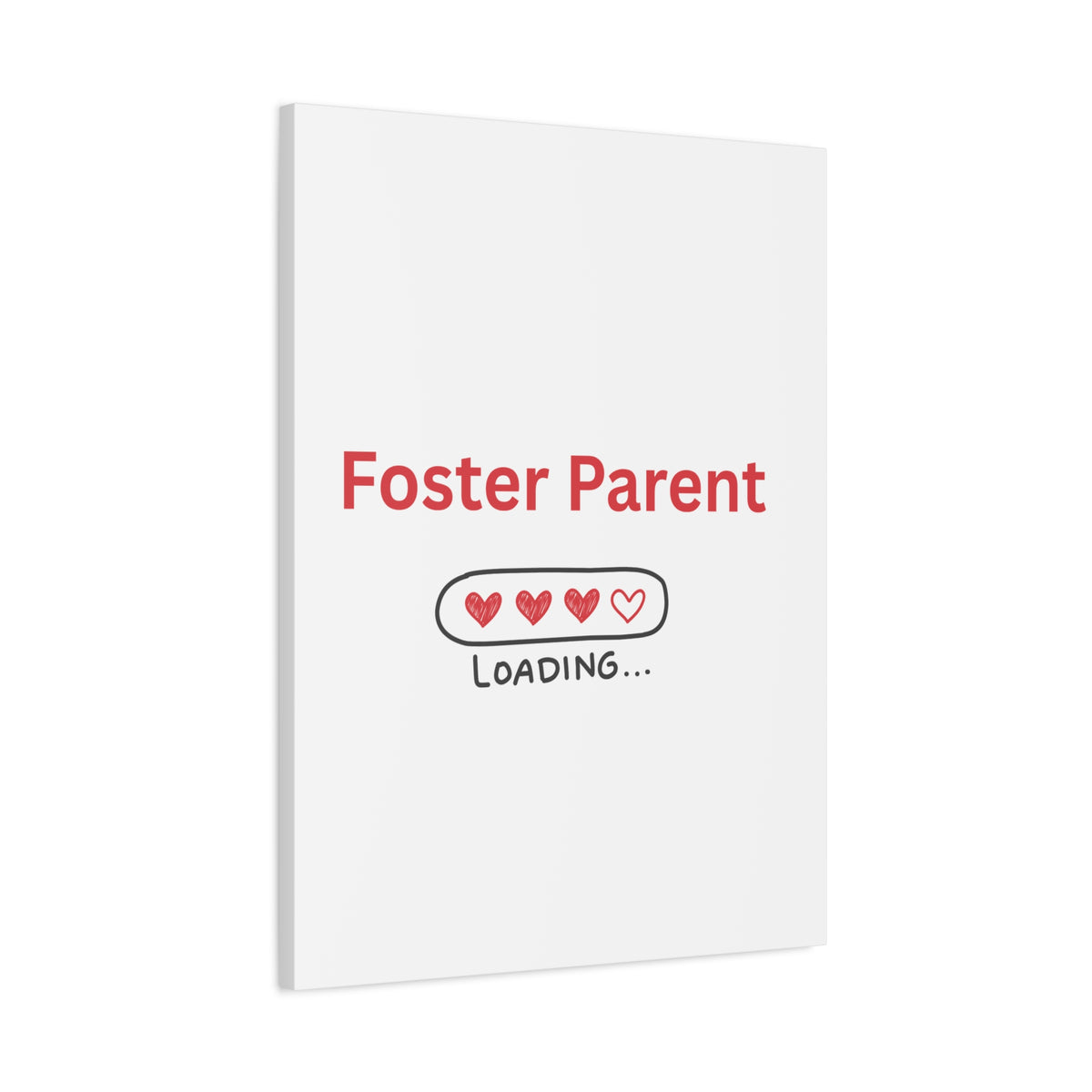 Foster Parent Loading Matte Canvas, Stretched, 1.25"
