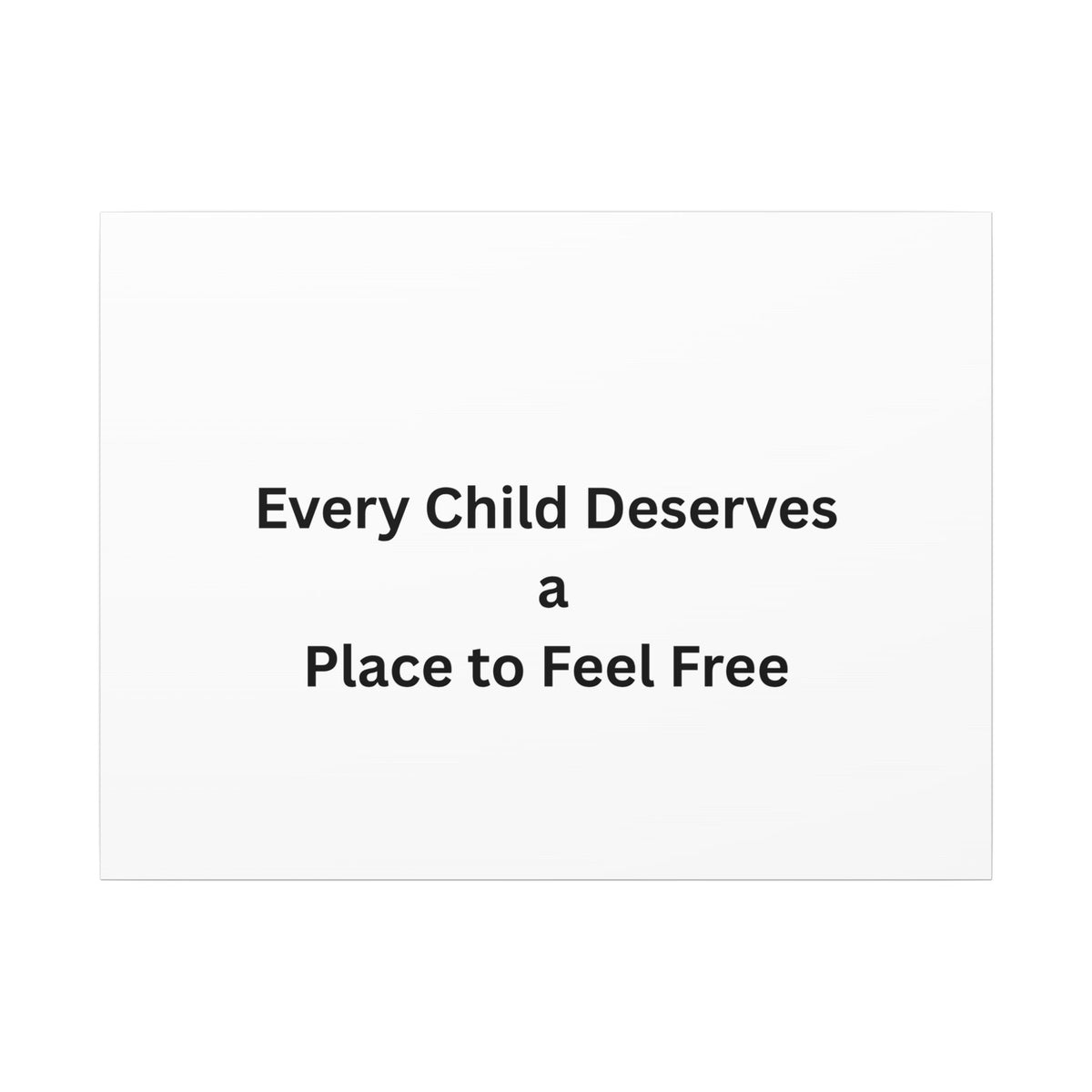 Every Child- Matte Canvas, Stretched, 0.75" (Multi-Size)