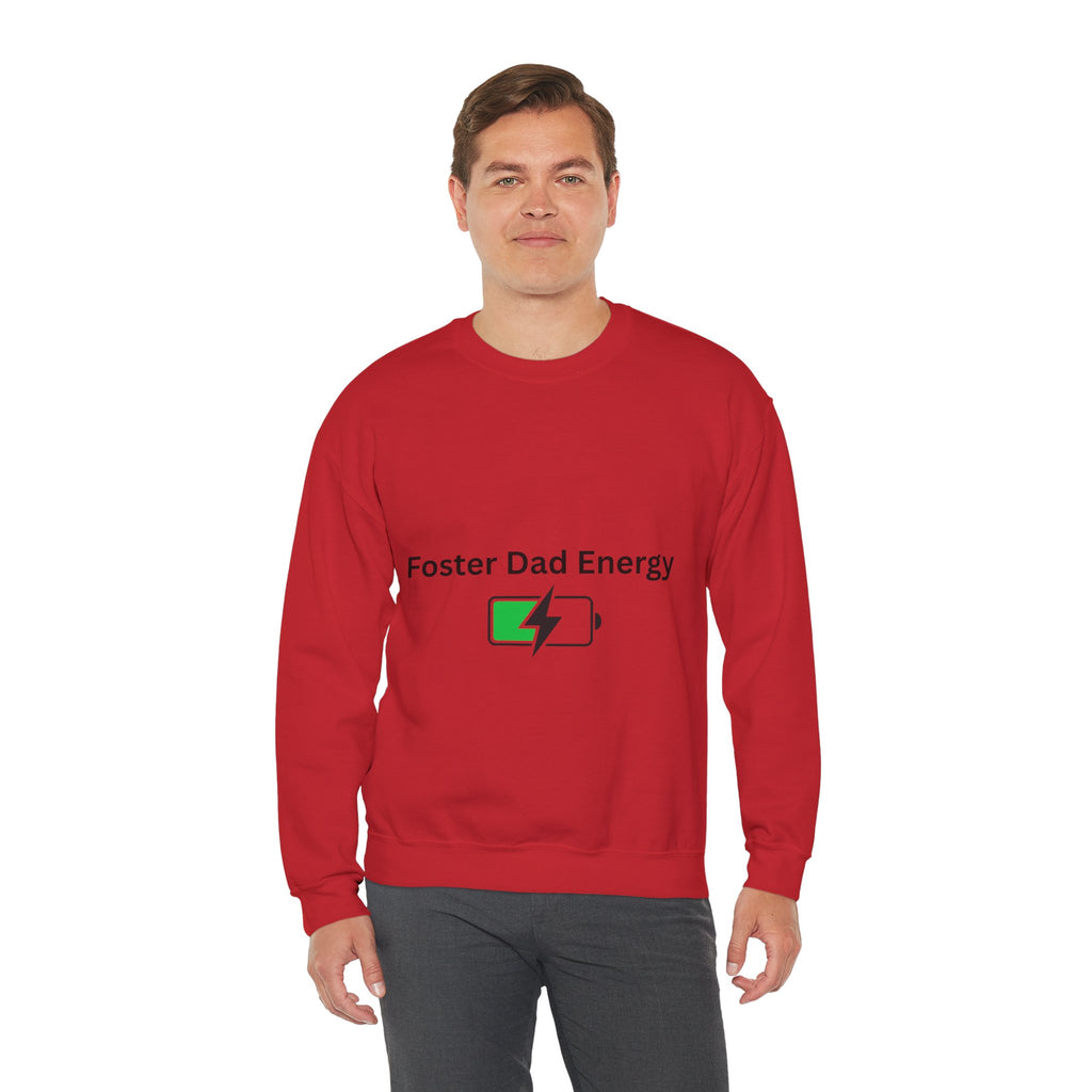 Foster Dad Energy Sweatshirt
