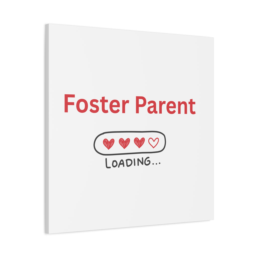 Foster Parent Loading Matte Canvas, Stretched, 1.25"