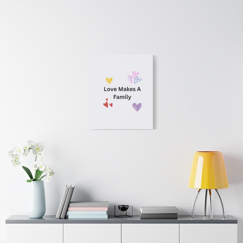 Love Makes A Family Matte Canvas,  1.25"