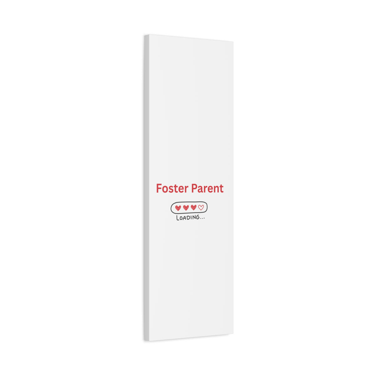 Foster Parent Loading Matte Canvas, Stretched, 1.25"