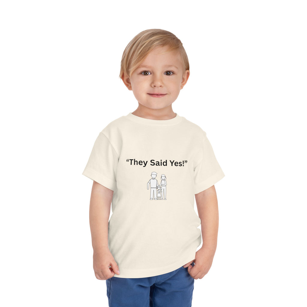They Said Yes Toddler Tee