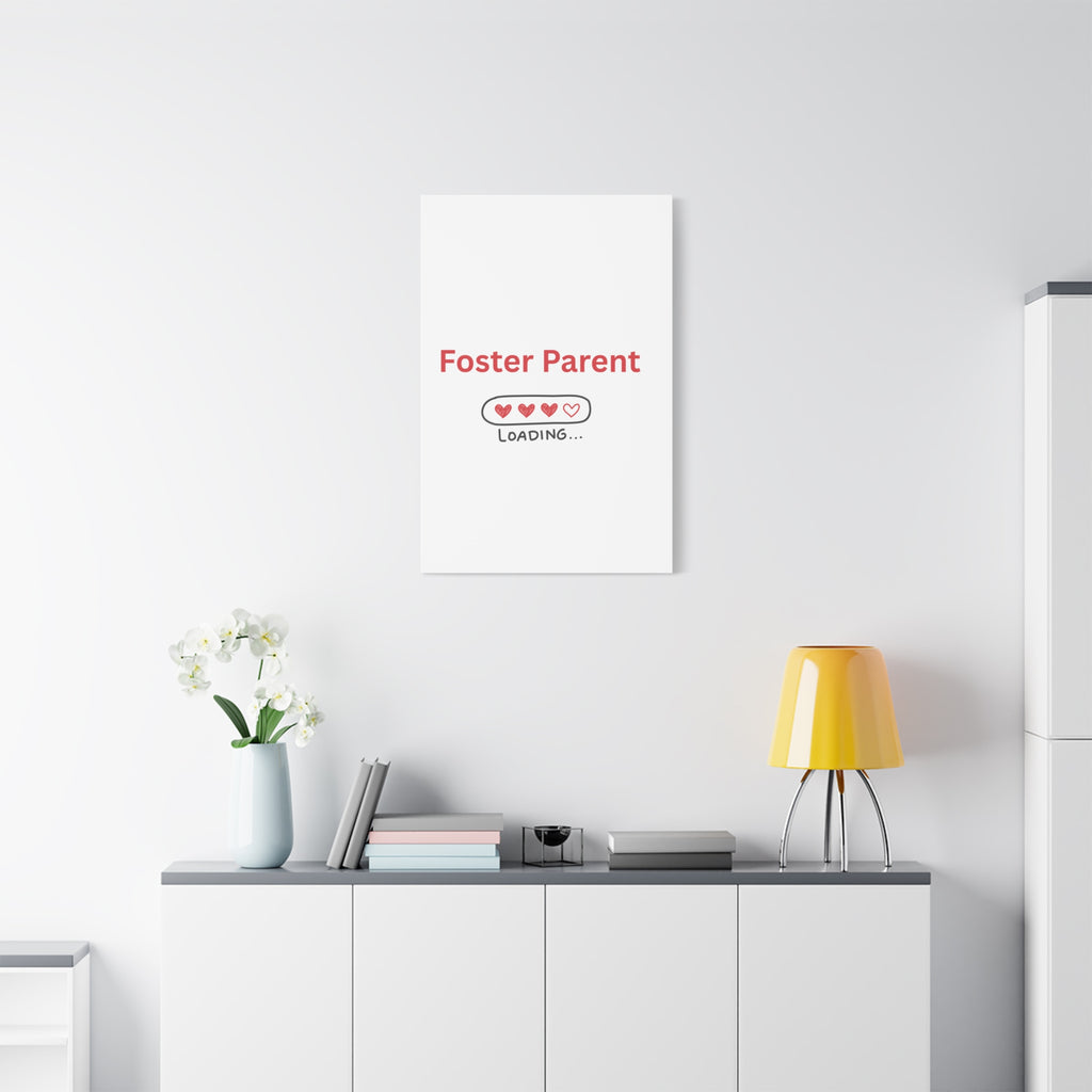 Foster Parent Loading Matte Canvas, Stretched, 1.25"