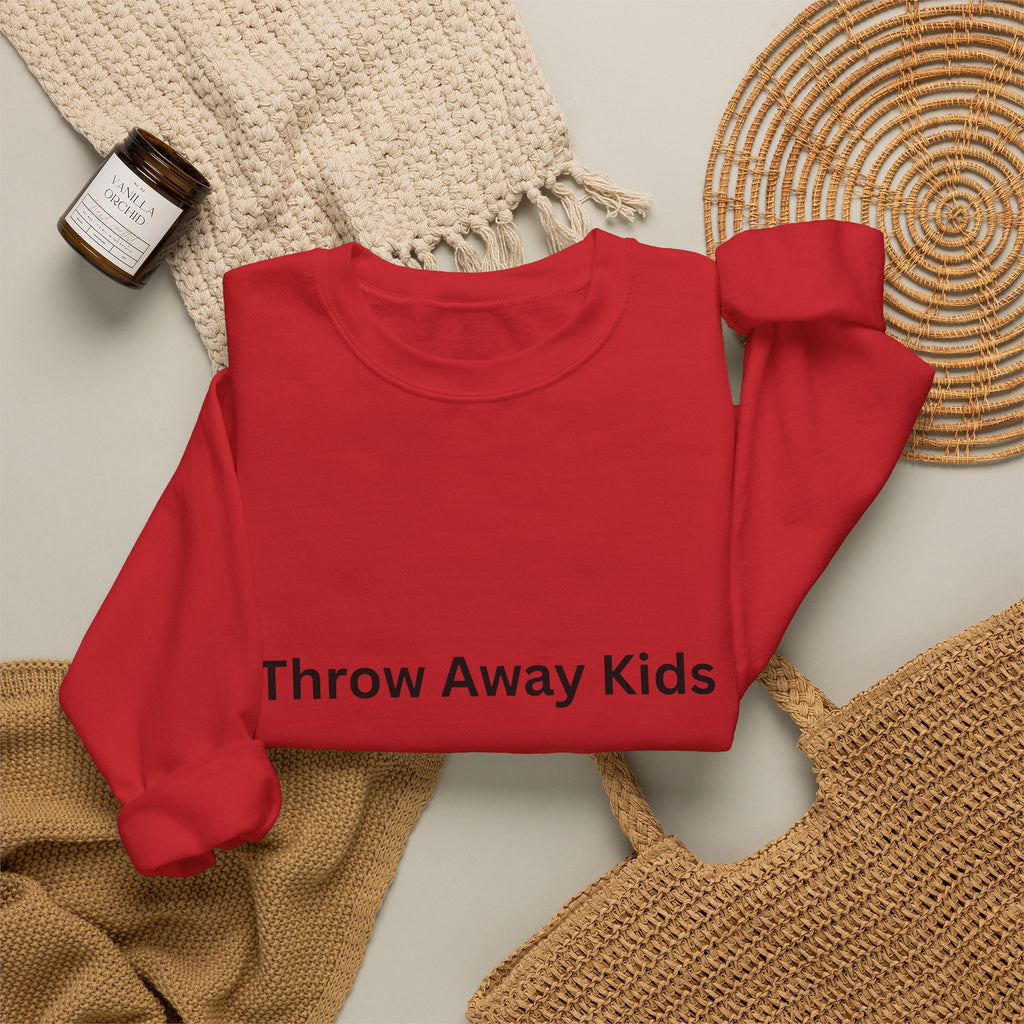 Throw Away Kids Sweatshirt