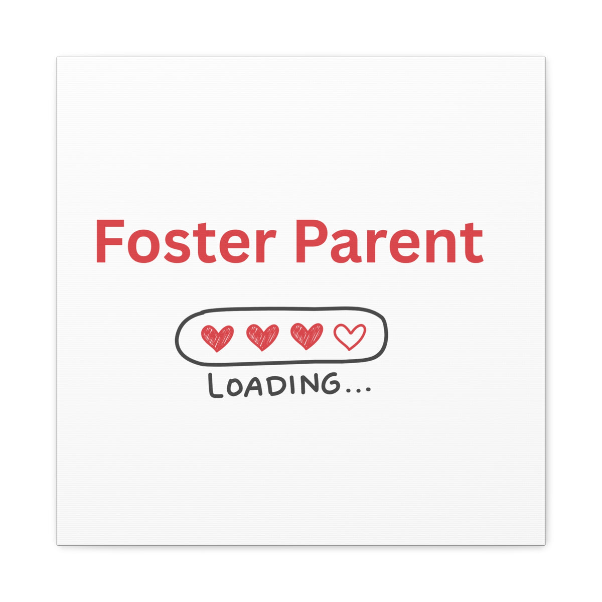 Foster Parent Loading Matte Canvas, Stretched, 1.25"