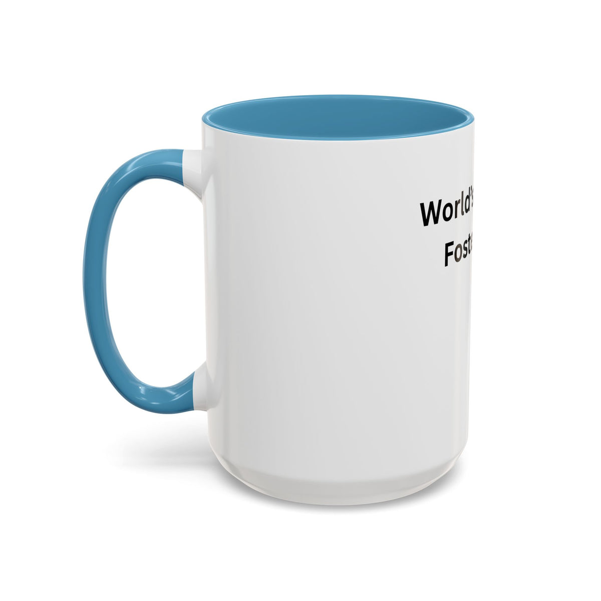 World's Greatest Foster Mom Mug – Foster Mom Gift Idea, Foster Care Coffee Mug (11oz, 15oz)