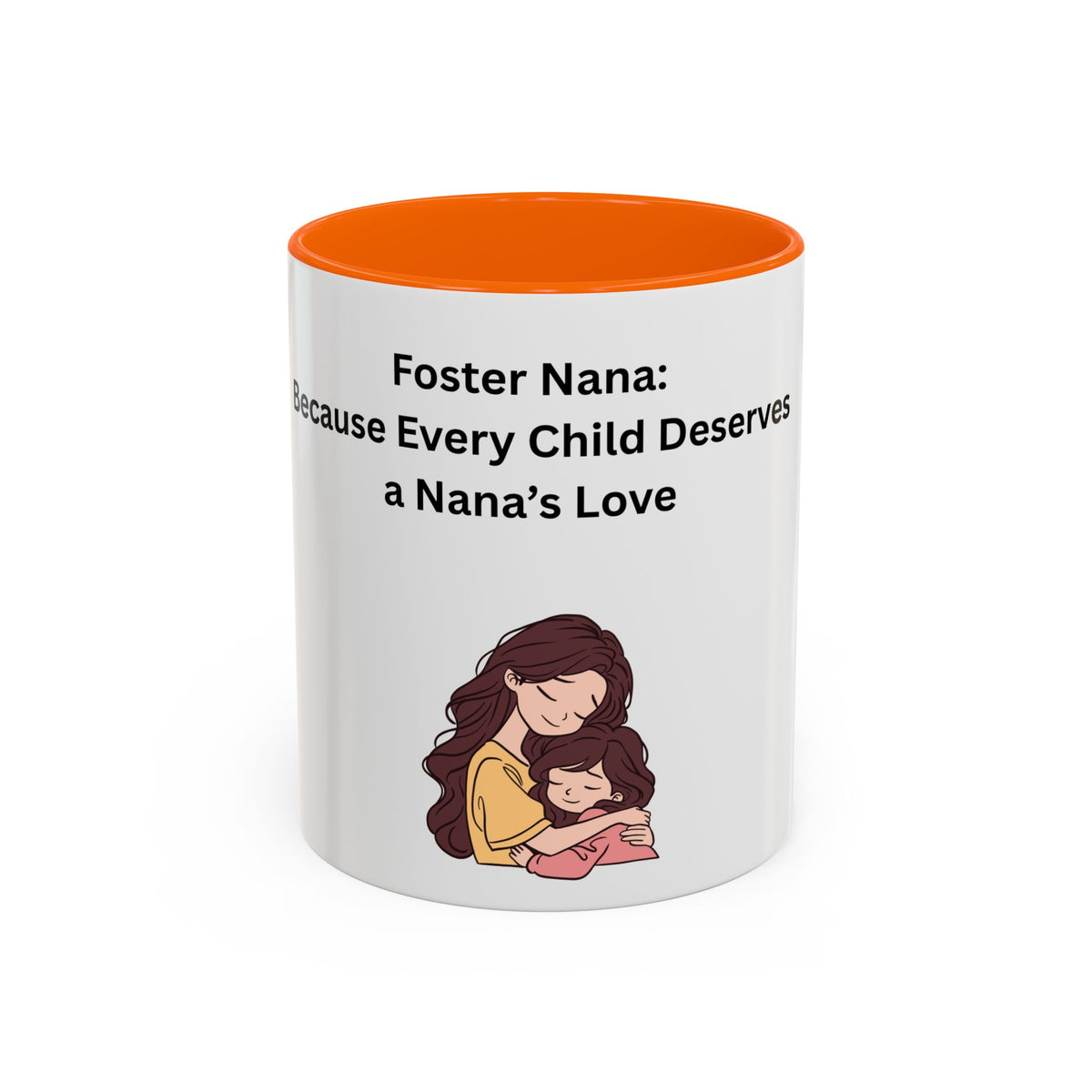 Foster Nana Coffee Mug – Foster Grandparent Gift, Foster Care Family Mug (11oz, 15oz)