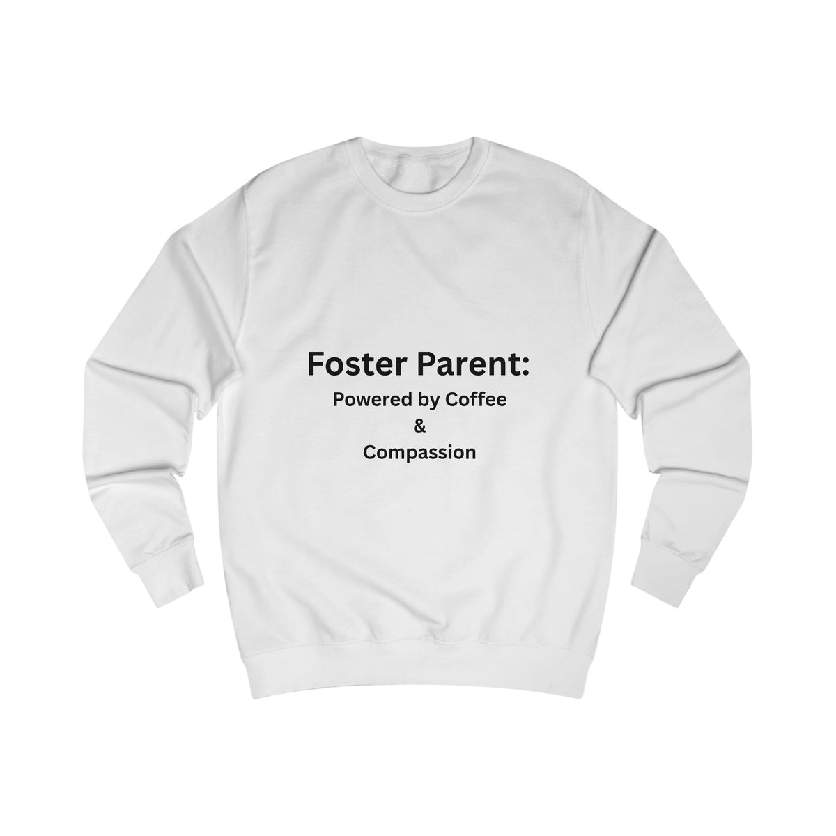 Foster Parent: Powered Unisex Sweatshirt