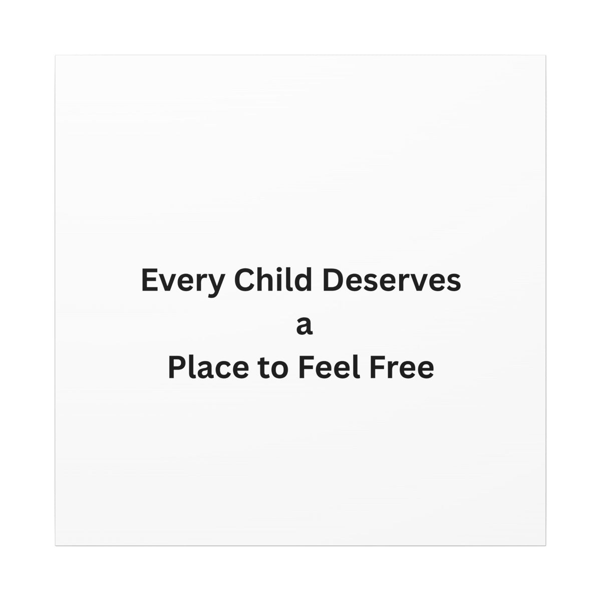 Every Child- Matte Canvas, Stretched, 0.75" (Multi-Size)