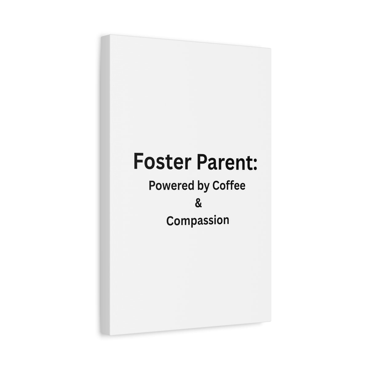 Foster Parents Powered Matte Canvas, Stretched, 1.25"