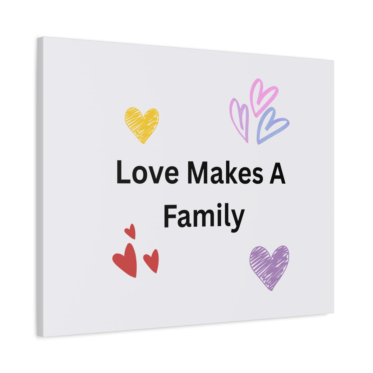Love Makes A Family Matte Canvas,  1.25"