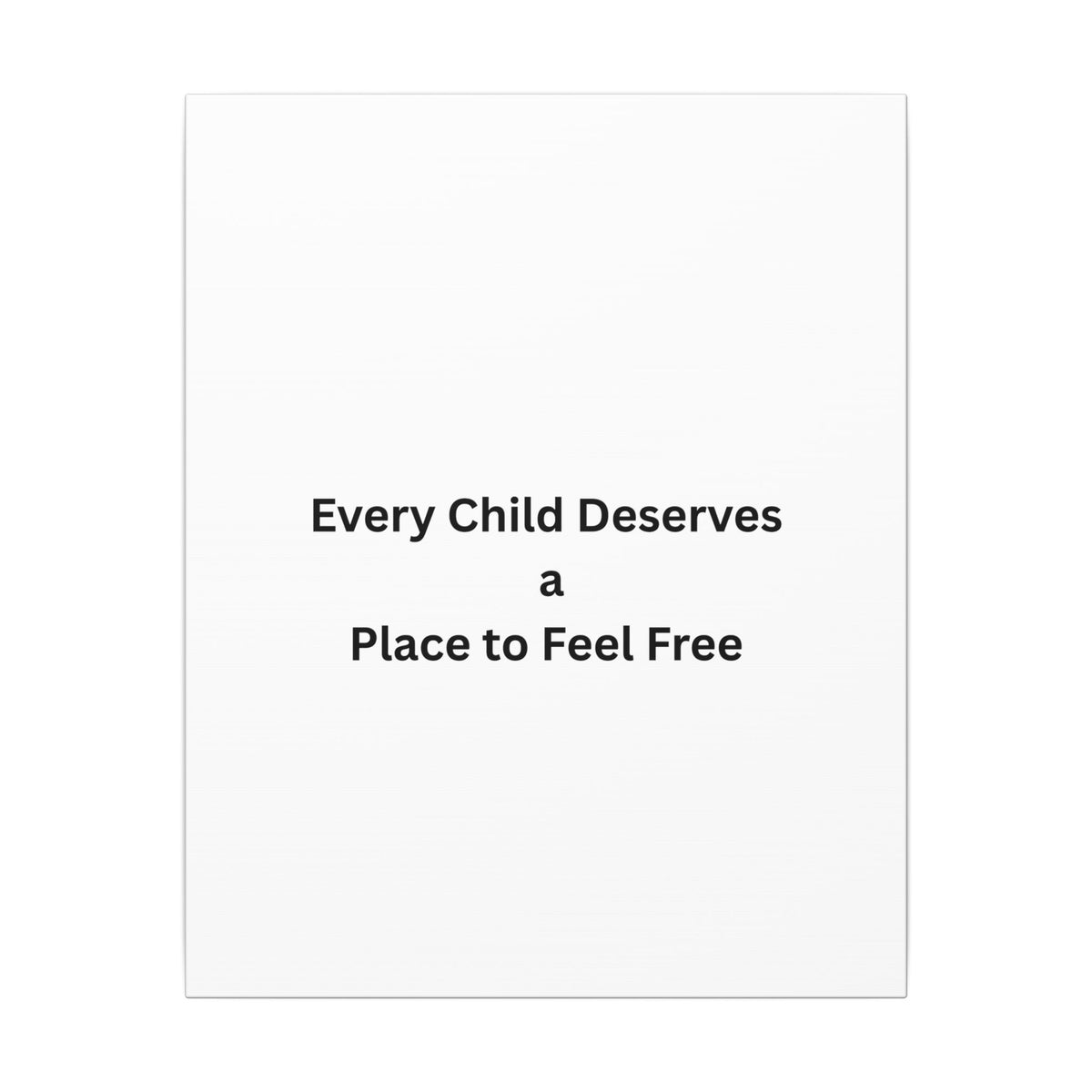 Every Child- Matte Canvas, Stretched, 0.75" (Multi-Size)