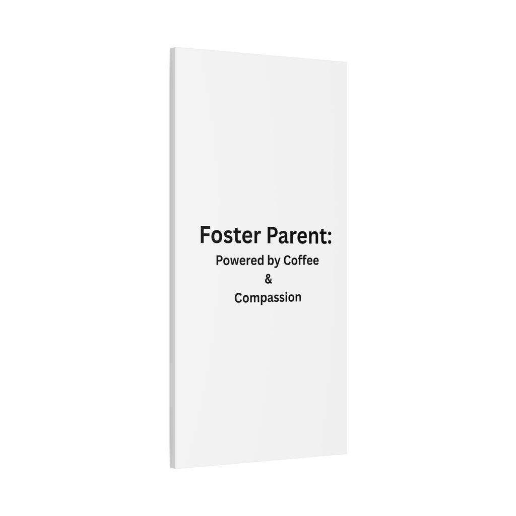 Foster Parents Powered Matte Canvas, Stretched, 1.25"
