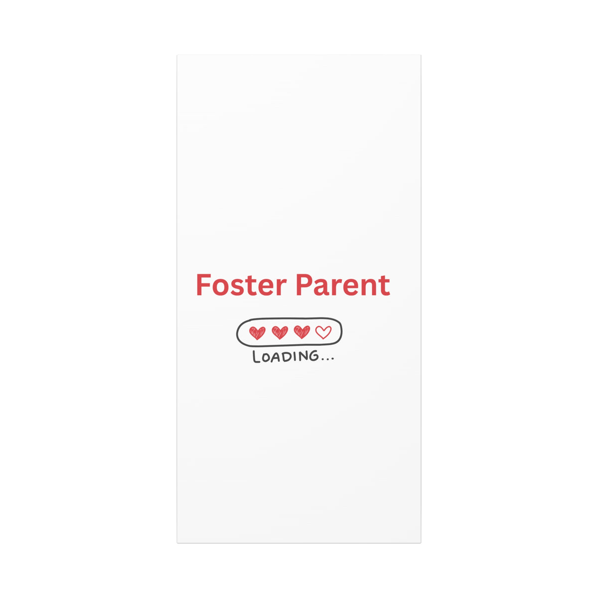 Foster Parent Loading Matte Canvas, Stretched, 1.25"