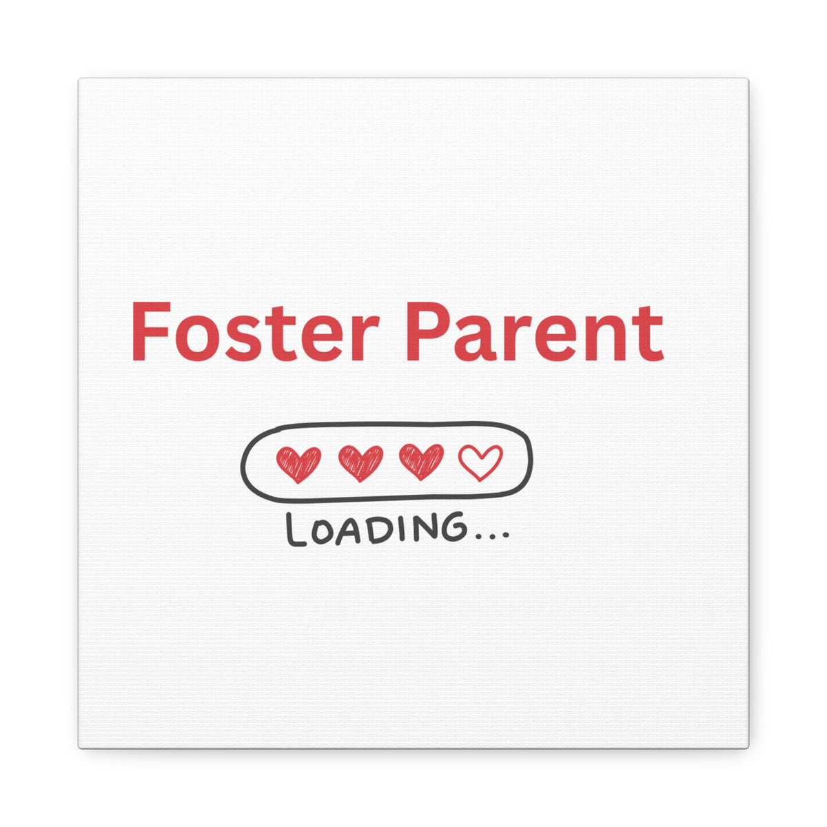 Foster Parent Loading Matte Canvas, Stretched, 1.25"