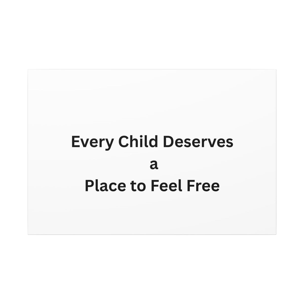 Every Child- Matte Canvas, Stretched, 0.75" (Multi-Size)