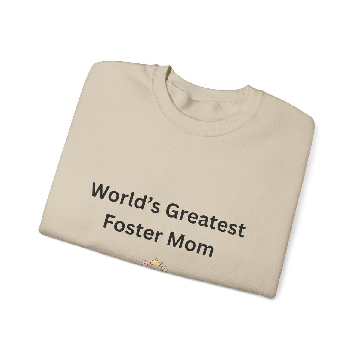 Greatest Foster Mom Sweatshirt