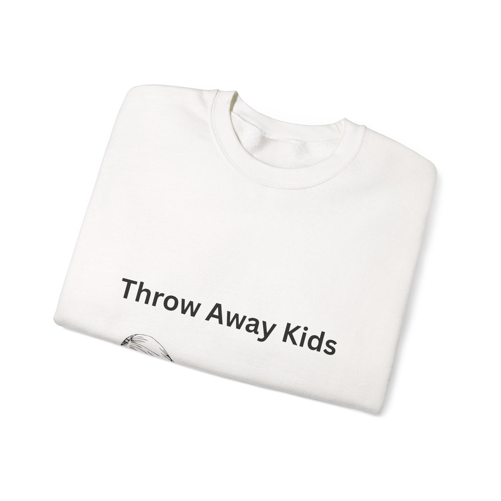 Throw Away Kids Sweatshirt