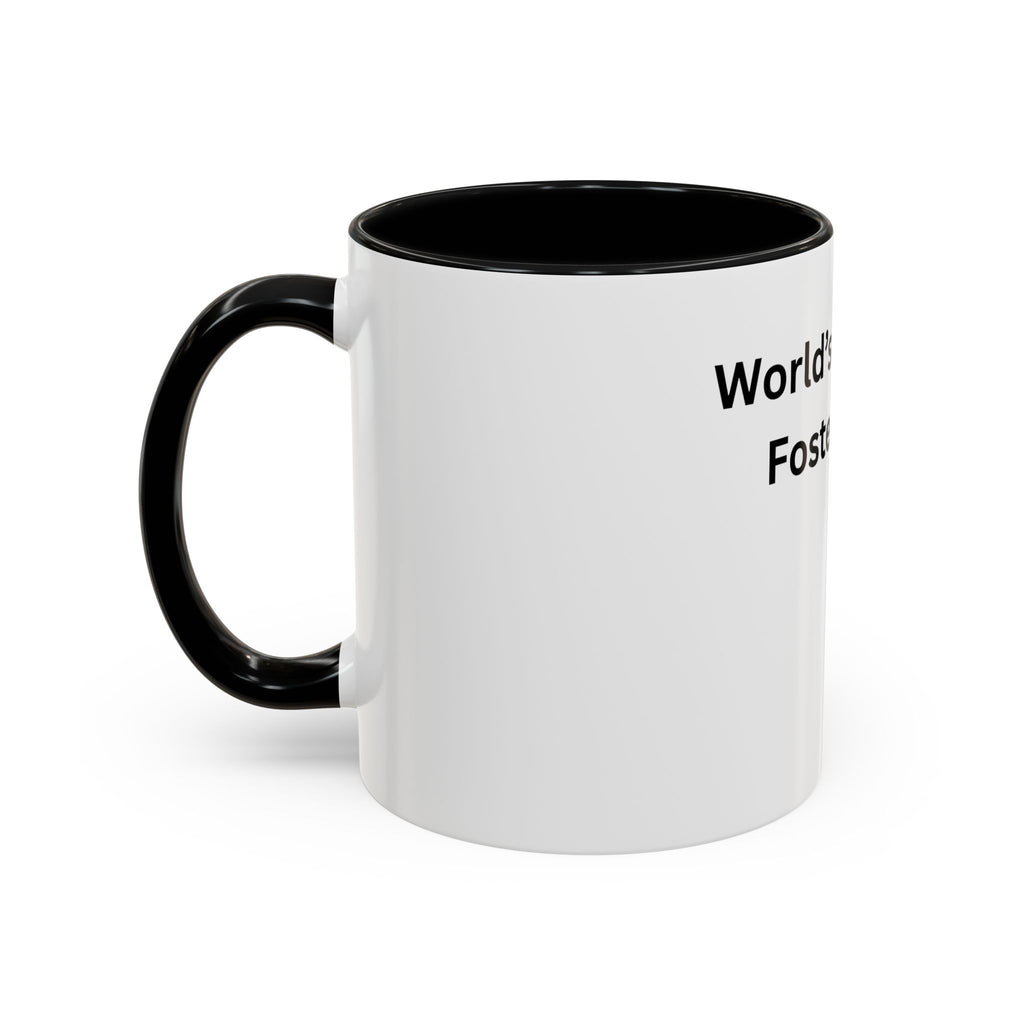 World's Greatest Foster Mom Mug – Foster Mom Gift Idea, Foster Care Coffee Mug (11oz, 15oz)