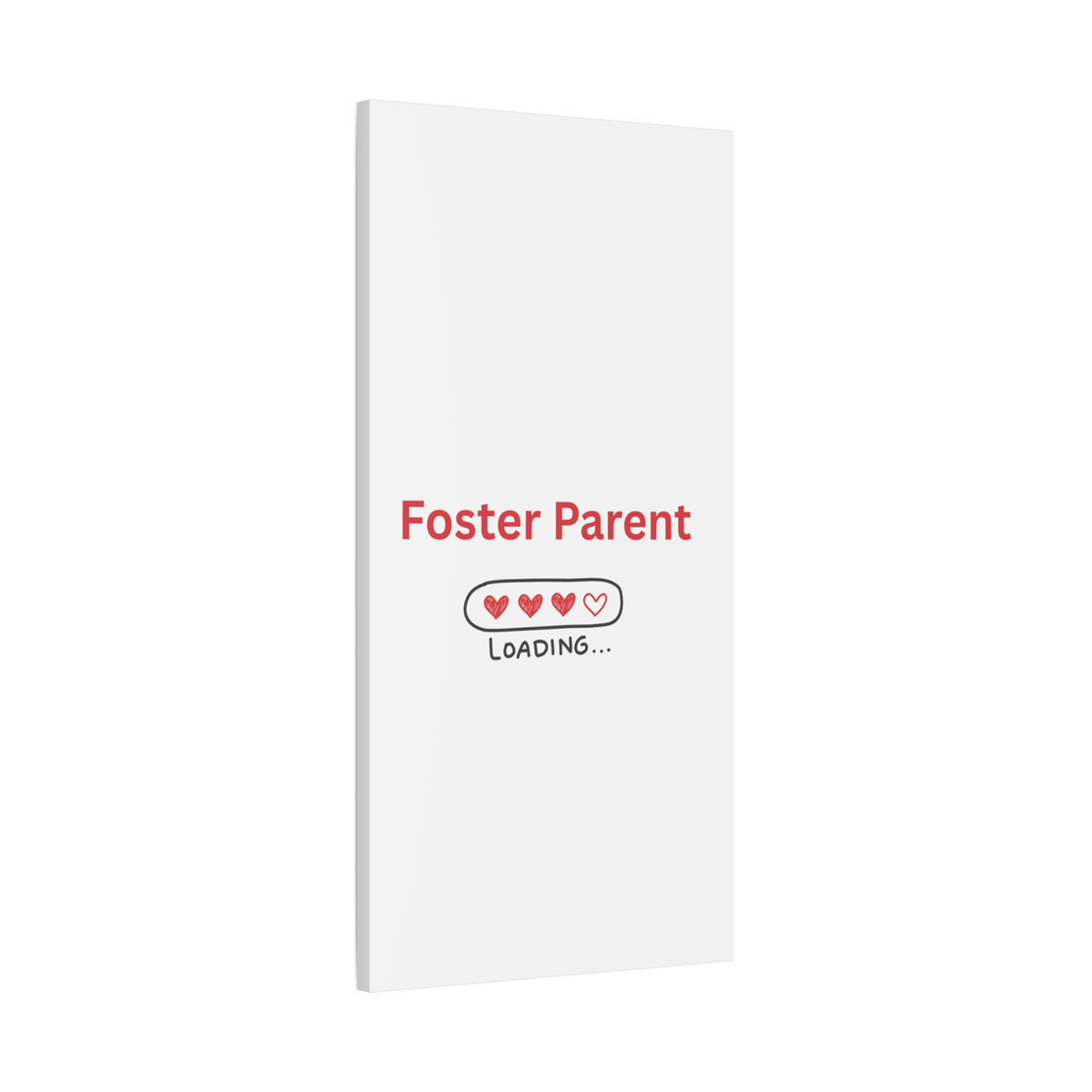 Foster Parent Loading Matte Canvas, Stretched, 1.25"