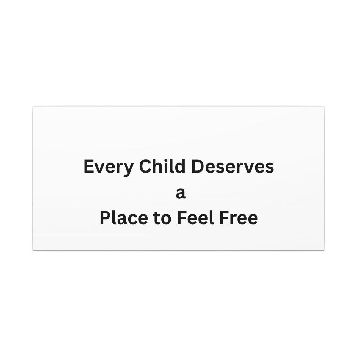 Every Child- Matte Canvas, Stretched, 0.75" (Multi-Size)