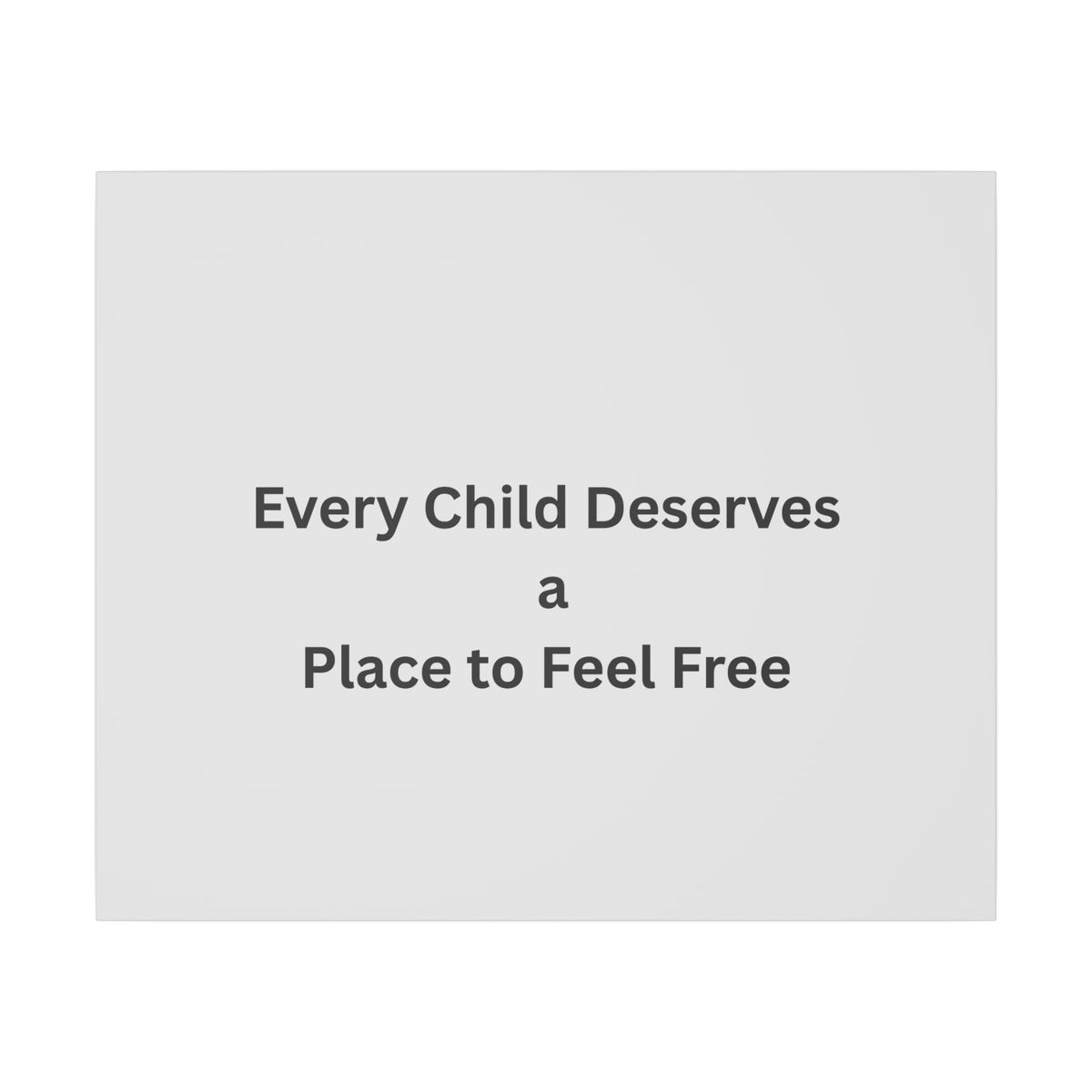 Every Child- Matte Canvas, Stretched, 0.75" (Multi-Size)