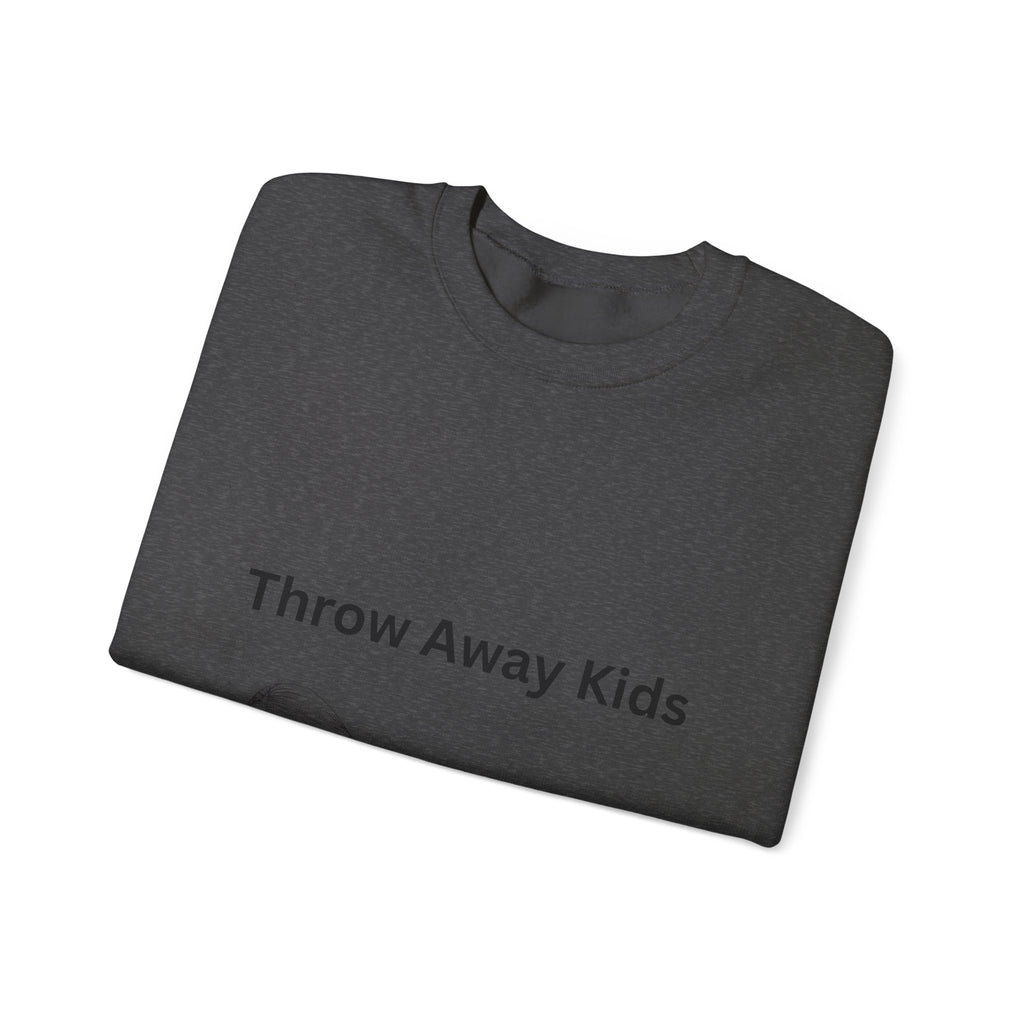 Throw Away Kids Sweatshirt