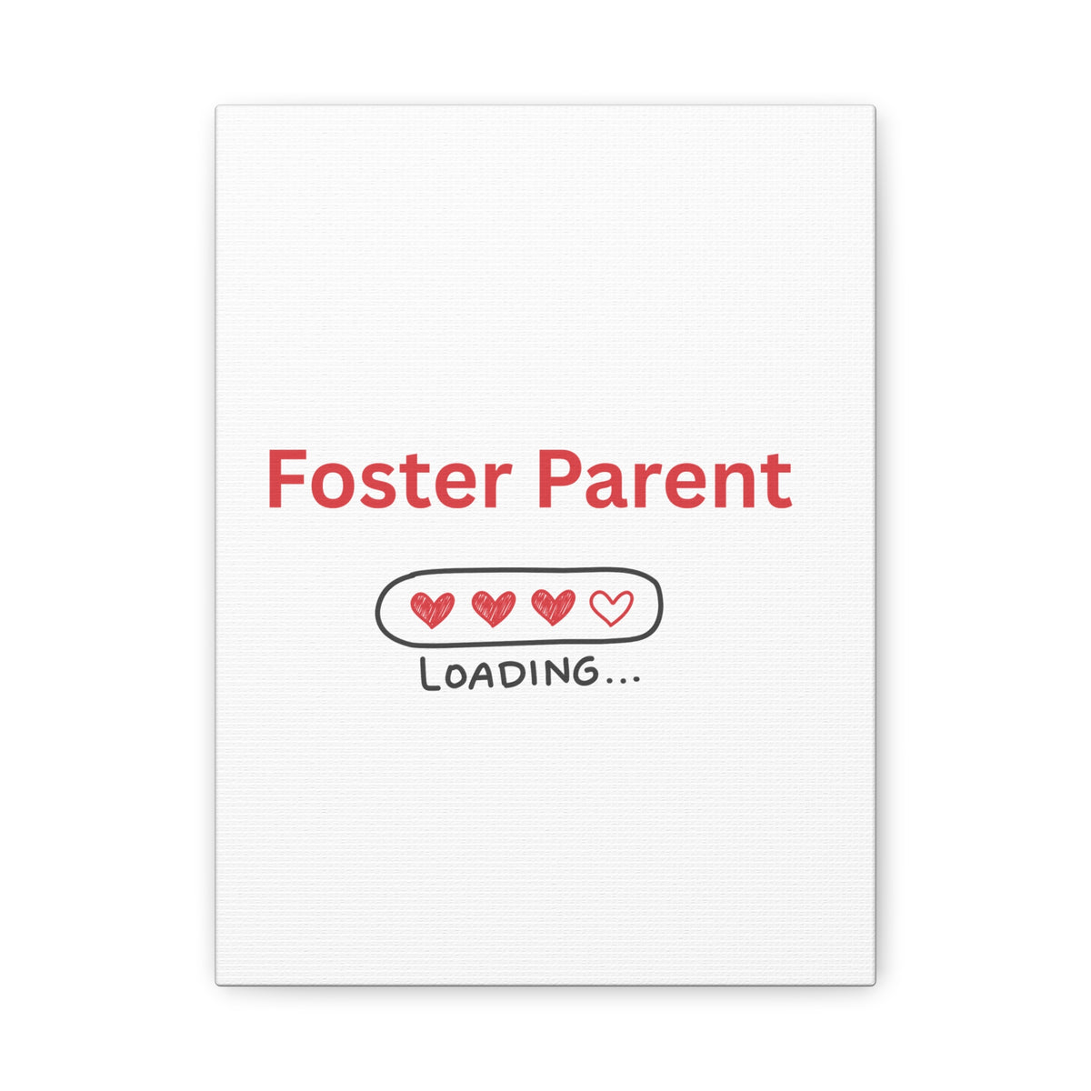 Foster Parent Loading Matte Canvas, Stretched, 1.25"